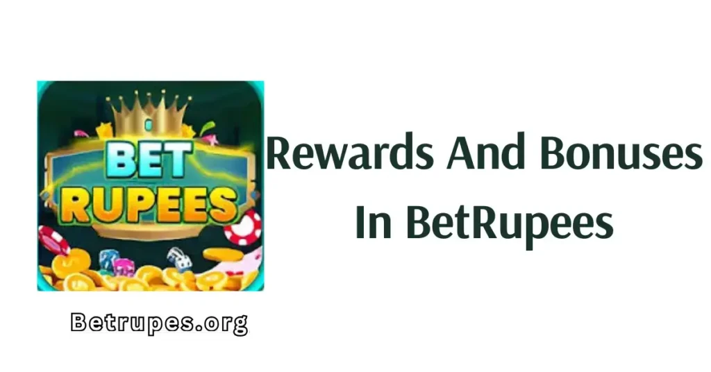 Rewards And Bonuses In BetRupees